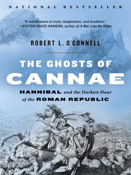 Title details for The Ghosts of Cannae by Robert L. O'Connell - Wait list